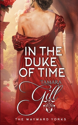 Coperta cărții 'In the Duke of Time - Tamara Gill'