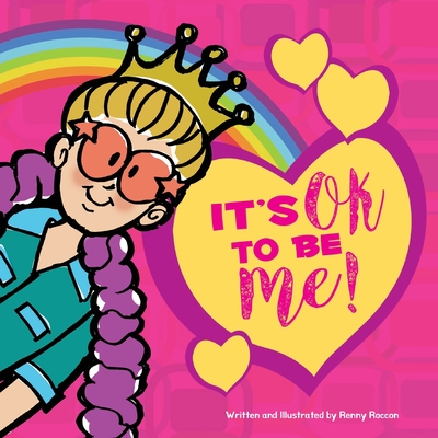 Coperta cărții 'It's OK to be ME! - Renny Roccon'