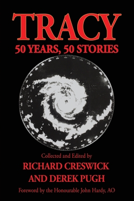 Tracy: 50 Years, 50 Stories - Richard Creswick
