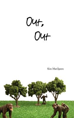 Coperta cărții 'Out, Out - Kim Macqueen'