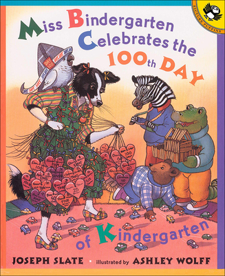 Miss Bindergarten Celebrates the 100th Day of Kindergarten - J. Slate