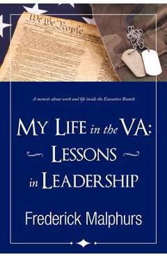 Poza produsului My Life in the Va: Lessons in Leadership - Frederick Malphurs