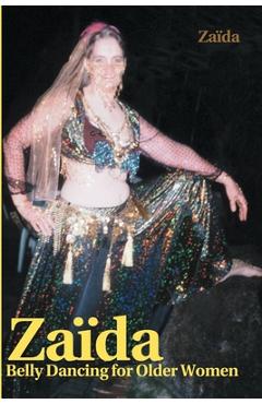 Coperta cărții 'Za?da: Belly Dancing for Older Women - Zaida'