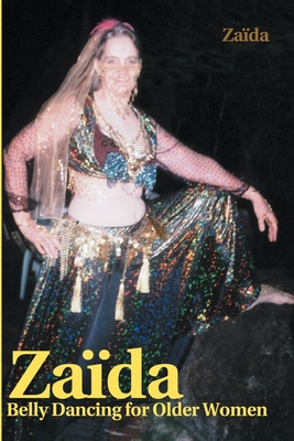 Coperta cărții 'Za?da: Belly Dancing for Older Women - Zaida'