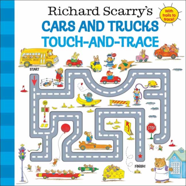 Richard Scarry's Cars and Trucks Touch-And-Trace - Richard Scarry