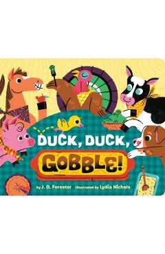 Duck, Duck, Gobble! - J. D. Forester