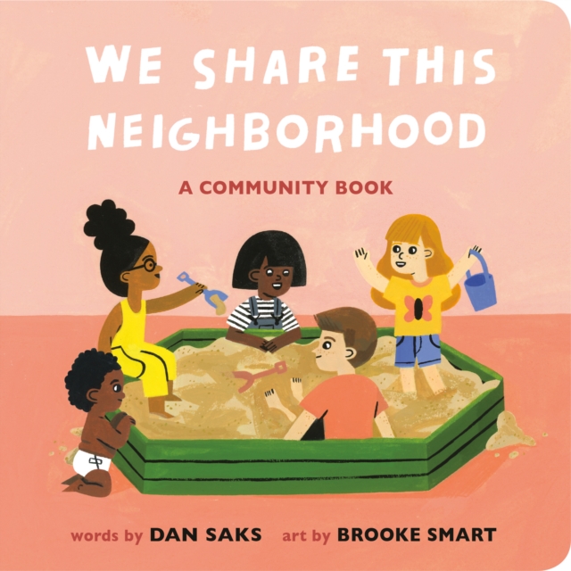 We Share This Neighborhood: A Community Book - Dan Saks