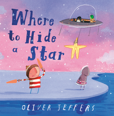 Where to Hide a Star - Oliver Jeffers