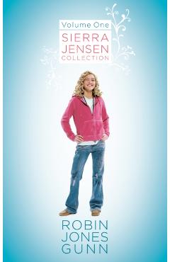Sierra Jensen Collection, Vol 1 - Robin Jones Gunn