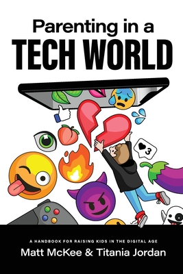 Parenting In A Tech World - Matt Mckee