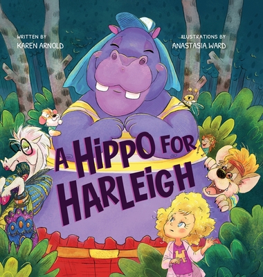 A Hippo for Harleigh - Karen Arnold