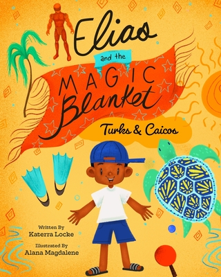Elias and the Magic Blanket Turks and Caicos - Katerra Locke