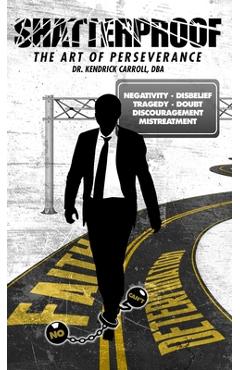 Coperta cărții 'Shatterproof: The Art of Perseverance - Kendrick R. Carroll'