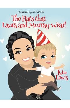 Coperta cărții 'The Hats that Laura and Murray Wear - Kim Lewis'