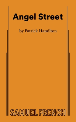 Angel Street (Gaslight) - Patrick Hamilton