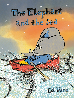 The Elephant and the Sea - Ed Vere