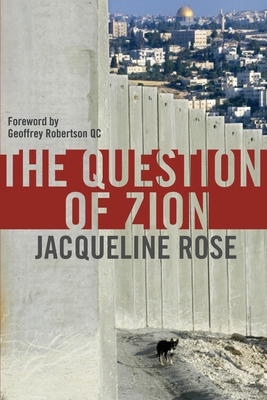 Question Of Zion - Jacqueline Rose