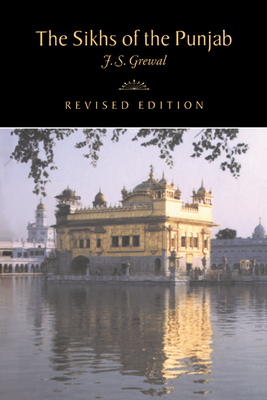 The Sikhs of the Punjab - J. S. Grewal