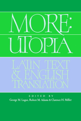 More: Utopia: Latin Text and English Translation - Thomas More