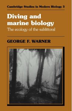 Poza produsului Diving and Marine Biology: The Ecology of the Sublittoral - George F. Warner