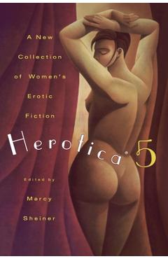 Coperta cărții 'Herotica 5: A New Collection of Women's Erotic Fiction - Marcy Scheiner'