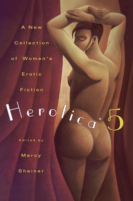 Coperta cărții 'Herotica 5: A New Collection of Women's Erotic Fiction - Marcy Scheiner'
