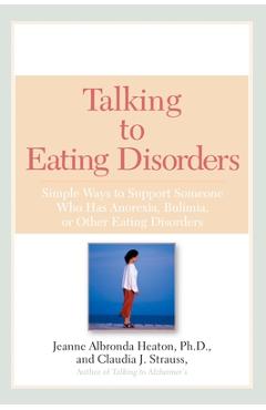 Coperta cărții 'Talking to Eating Disorders: Simple Ways to Support Someone With Anorexia, Bulimia, Binge Eating, Or Body Ima ge Issues'
