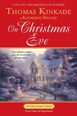 On Christmas Eve: A Cape Light Novel - Thomas Kinkade