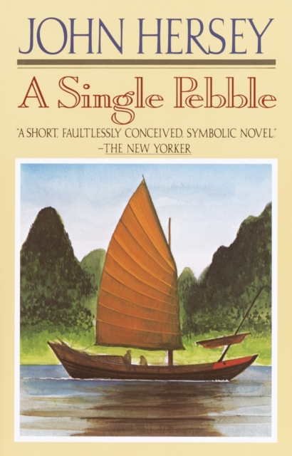 A Single Pebble - John Hersey