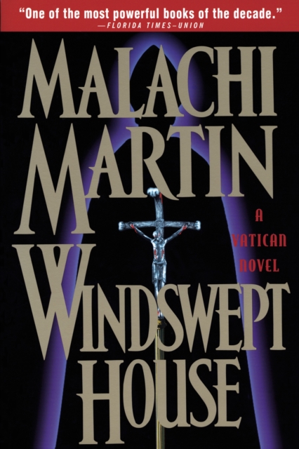 Windswept House - Malachi Martin