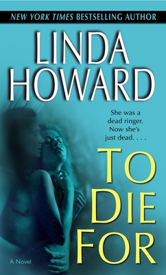 Coperta cărții 'To Die for - Linda Howard'