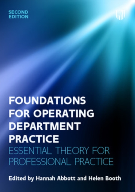 Foundations of Operating Department Practice: Essential Theory for Professional Practice - Hannah Abbott