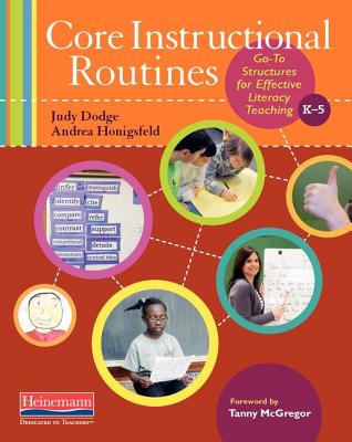 Core Instructional Routines: Go-To Structures for Effective Literacy Teaching, K-5 - Judy Dodge