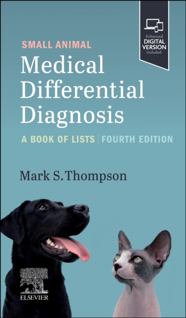 Small Animal Medical Differential Diagnosis: A Book of Lists - Mark Thompson