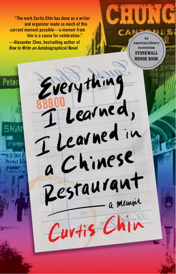 Everything I Learned, I Learned in a Chinese Restaurant: A Memoir - Curtis Chin