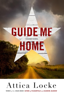 Guide Me Home - Attica Locke