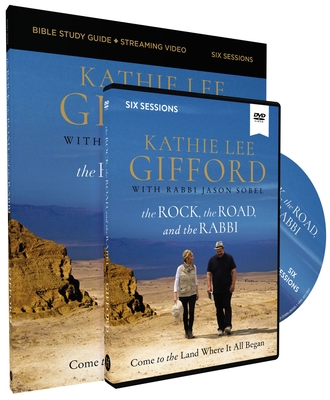 The Rock, the Road, and the Rabbi Study Guide with DVD: Come to the Land Where It All Began - Kathie Lee Gifford