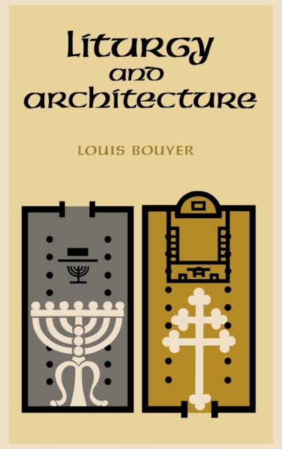 Liturgy and Architecture - Louis Bouyer