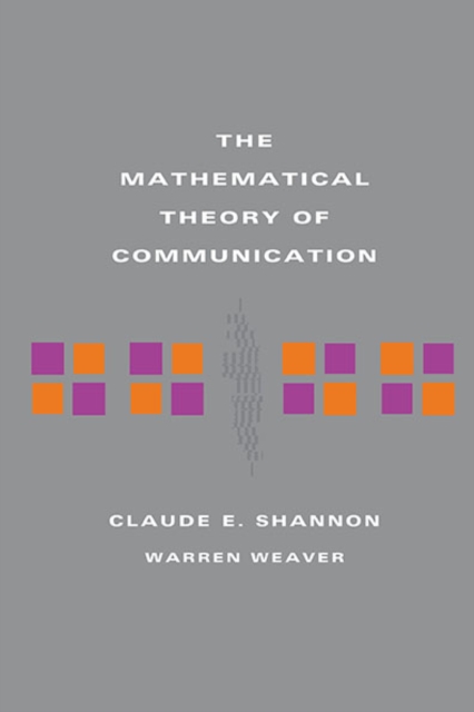 The Mathematical Theory of Communication - Claude E. Shannon