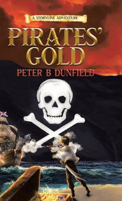 Pirates' Gold: A Middle-Grade Time-Travelling Storyline Adventure - Peter B. Dunfield