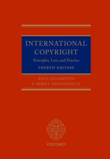 International Copyright 4th Edition: Principles Law and Practice - Paul Goldstein
