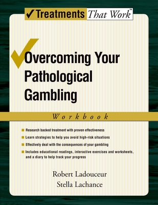 Overcoming Your Pathological Gambling - Robert Ladouceur