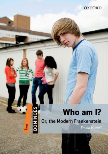 Dominoes Two Who Am I 2nd Edition: Or the Modern Frankenstein - Howell