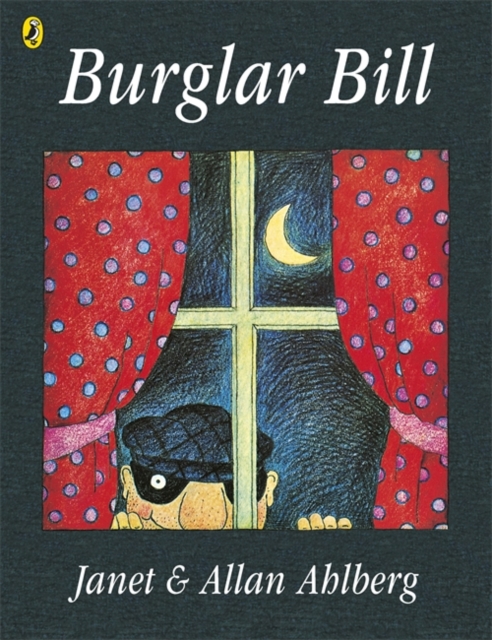 Burglar Bill - Janet &. Allan Ahlberg