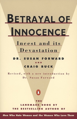 Coperta cărții 'Betrayal of Innocence: Incest and Its Devastation - Susan Forward'