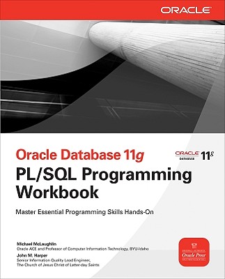 Oracle Database 11g PL/SQL Programming Workbook - Michael Mclaughlin