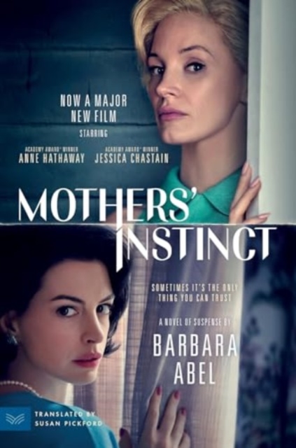 Mothers' Instinct [Movie Tie-In]: A Novel of Suspense - Barbara Abel