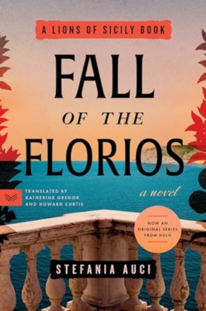 Fall of the Florios - Stefania Auci