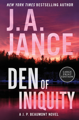 Den of Iniquity: A J. P. Beaumont Novel - J. A. Jance