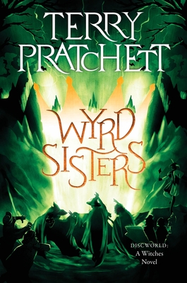 Wyrd Sisters: A Discworld Novel - Terry Pratchett